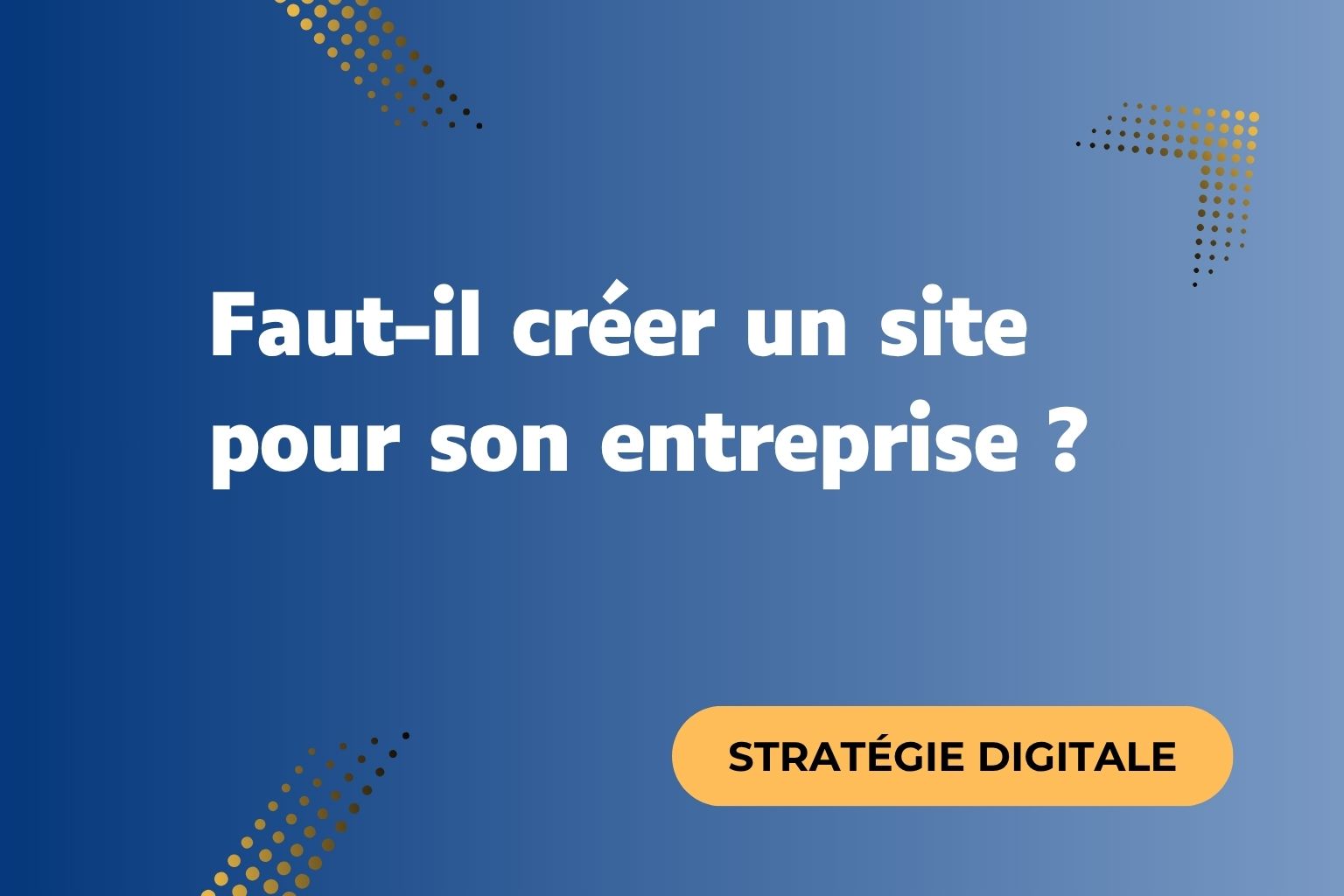 Faut-il absolument créer un site internet pour son entreprise ?